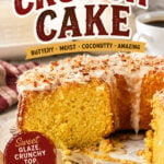 A Louisiana Crunch Cake with a slice removed showing the buttery crumb. A title text overlay for Pinterest.