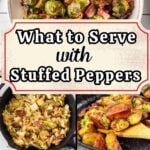 A collage of reicpe images that can be served with stuffed peppers plus text overlay for Pinterest.